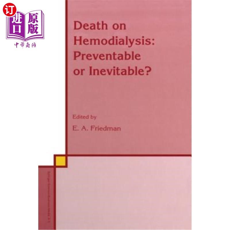 海外直订医药图书Death on Hemodialysis: Preventable or Inevitable? 血液透析死亡:可预防还是不可避免?