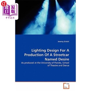 海外直订Lighting For Design 欲望号街车 Streetcar Named Production Desire 灯光设计