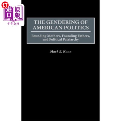 海外直订Gendering of American Politics 美国政治的性别化