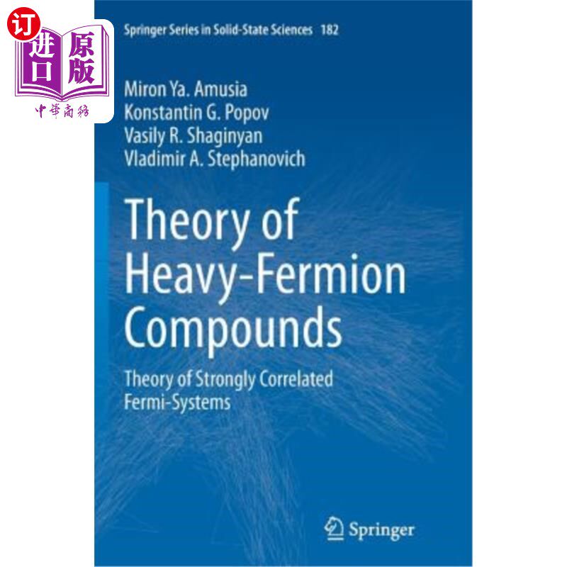 海外直订Theory of Heavy-Fermion Compounds: Theory of Strongly Correlated Fermi-Systems 重费米子化合物理论：强关联费
