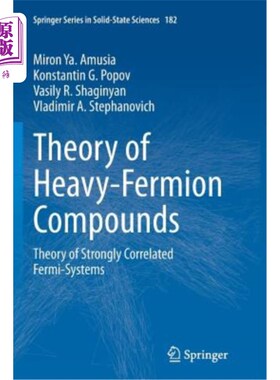 海外直订Theory of Heavy-Fermion Compounds: Theory of Strongly Correlated Fermi-Systems 重费米子化合物理论：强关联费