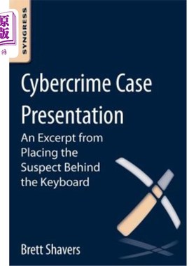 海外直订Cybercrime Case Presentation: An Excerpt from Placing the Suspect Behind the Key 犯罪案例演示:节选自《