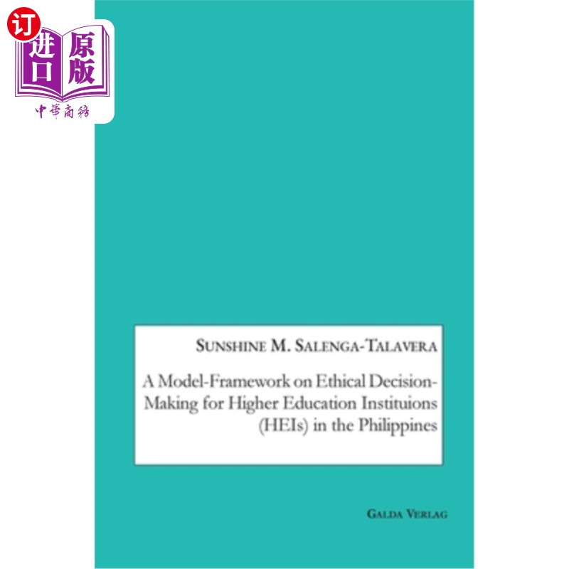 海外直订A Model-Framework on Ethical Decision-Making for Higher Education Institutions ( 菲律宾高等教育机构伦理决策