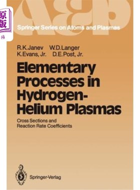 海外直订Elementary Processes in Hydrogen-Helium Plasmas: Cross Sections and Reaction Rat 氢氦等离子体中的基本过程：