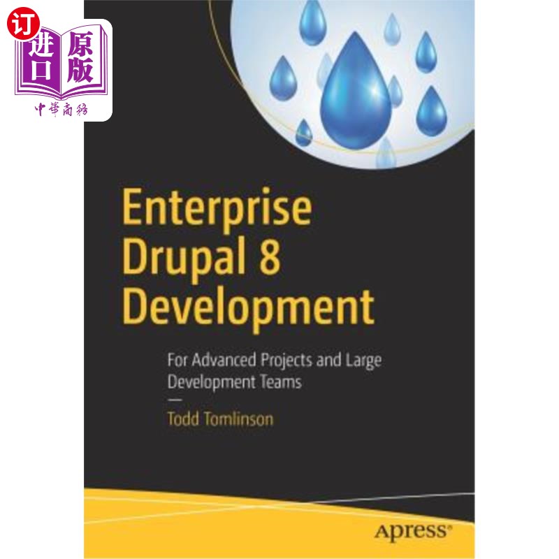 海外直订Enterprise Drupal 8 Development: For Advanced Projects and Large Development Tea 企业Drupal 8