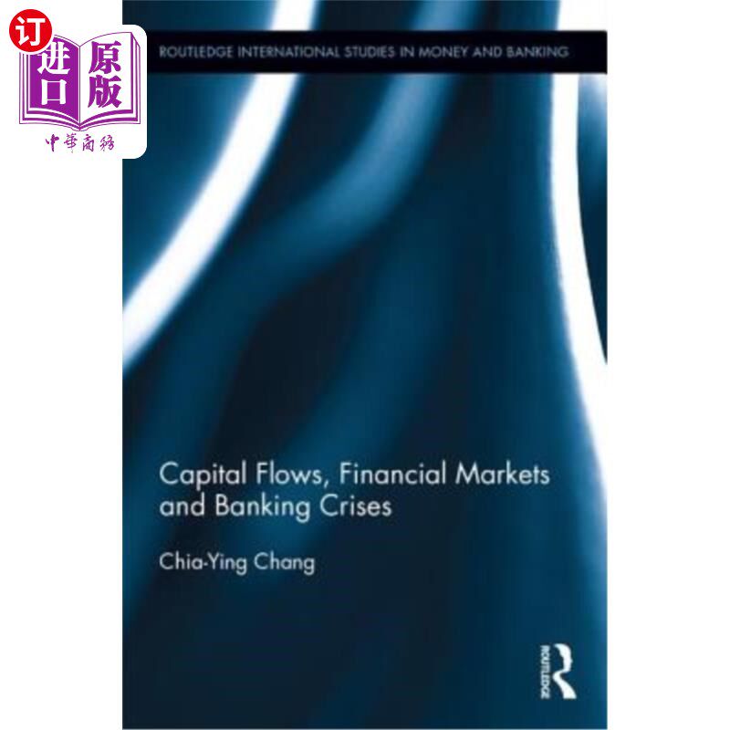 海外直订Capital Flows, Financial Markets and Banking Crises 资本流动、金融市场与银行业危机