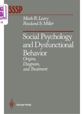 海外直订医药图书Social Psychology and Dysfunctional Behavior: Origins, Diagnosis, and Treatment 社会心理学与功能失