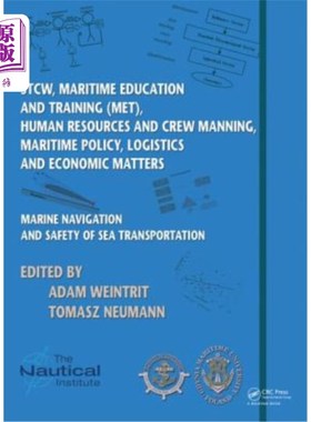 海外直订Marine Navigation and Safety of Sea Transportation: Stcw, Maritime Education and 海上航行和海上运输安全:Stc