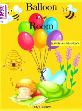 海外直订Balloon in My Room: Bumblebee Adventure 我房间里的气球:大黄蜂历险