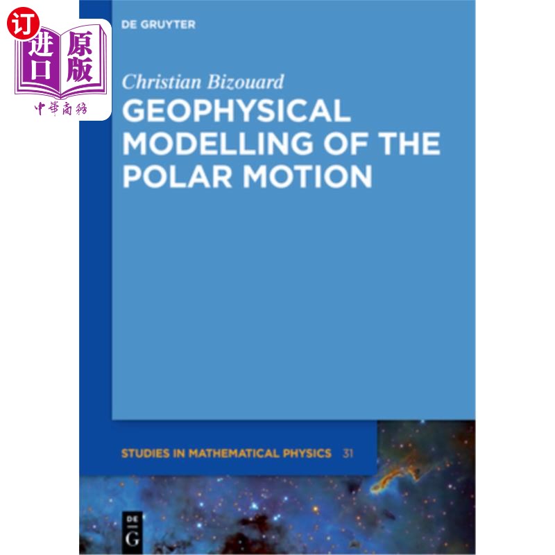 海外直订Geophysical Modelling of the Polar Motion 极地运动的地球物理模拟