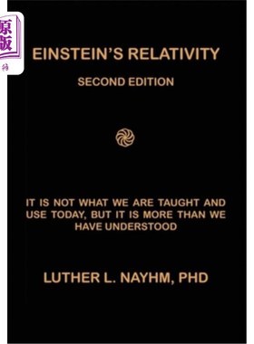 海外直订Einstein's Relativity Second Edition: It Is Not What We Are Taught and Use Today 爱因斯坦的相对论第二版：它