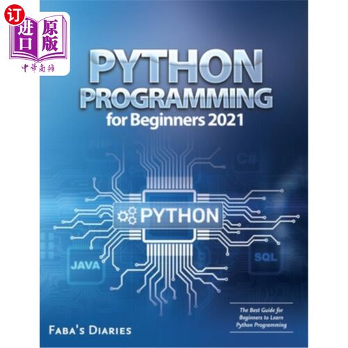 海外直订Python Programming for Beginners 2021: The Best Guide for Beginners to Learn Pyt 《Python编程初