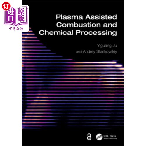 海外直订Plasma Assisted Combustion and Chemical Processing 等离子体辅助燃烧和化学处理