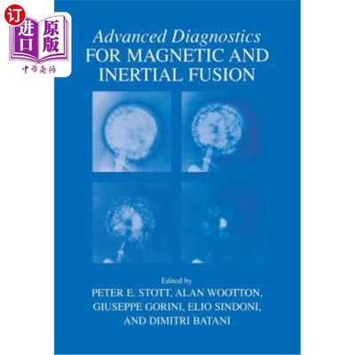 海外直订Advanced Diagnostics for Magnetic and Inertial Fusion 磁聚变和惯性聚变的高级诊断