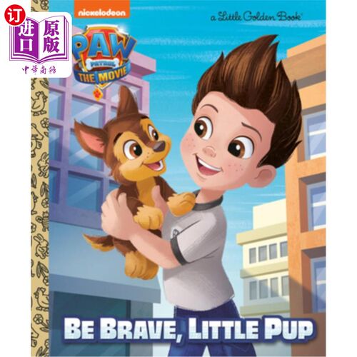 海外直订Paw Patrol: The Movie: Be Brave, Little Pup (Paw Patrol) 电影:勇敢点，小狗(《爪子巡逻》)
