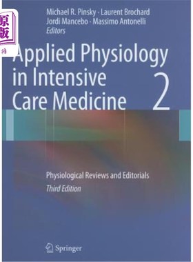 海外直订医药图书Applied Physiology in Intensive Care Medicine 2: Physiological Reviews and Edito 重症监护医学的应用