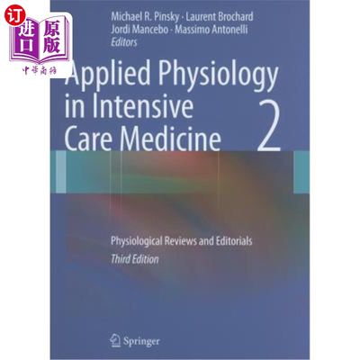 海外直订医药图书Applied Physiology in Intensive Care Medicine 2: Physiological Reviews and Edito 重症监护医学的应用