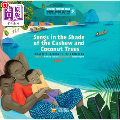 海外直订Songs in the Shade of the Cashew and Coconut Trees: From West Africa to the Cari 腰果椰林下的歌声:从西非到