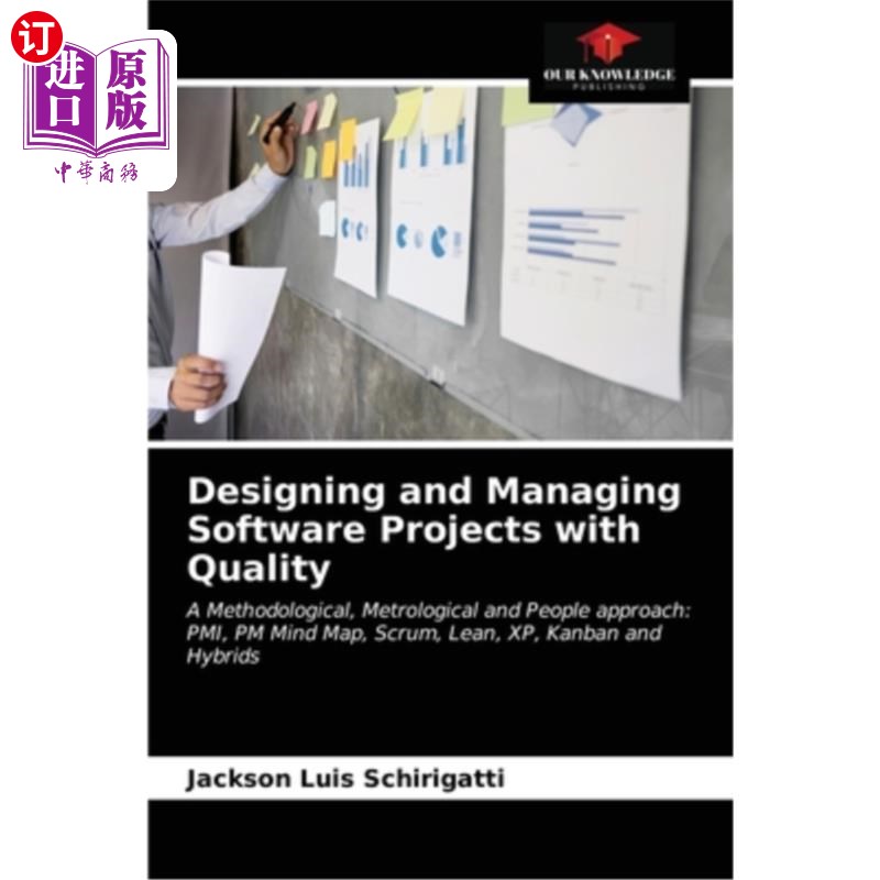 海外直订Designing and Managing Software Projects with Quality 设计和管理高质量的软件项目