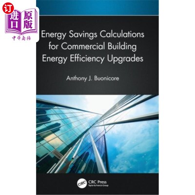 海外直订Energy Savings Calculations for Commercial Building Energy Efficiency Upgrades Energy Savin