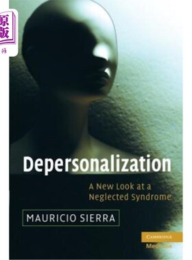 海外直订医药图书Depersonalization: A New Look at a Neglected Syndrome 人格解体：一种被忽视综合征的新视角