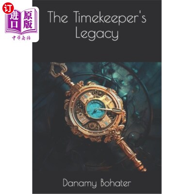 海外直订The Timekeeper's Legacy 计时员的遗产