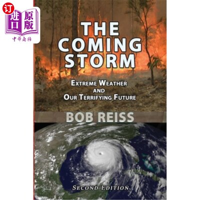 海外直订The Coming Storm: Extreme Weather and Our Terrifying Future 即将到来的风暴:极端天气和我们可怕的未来