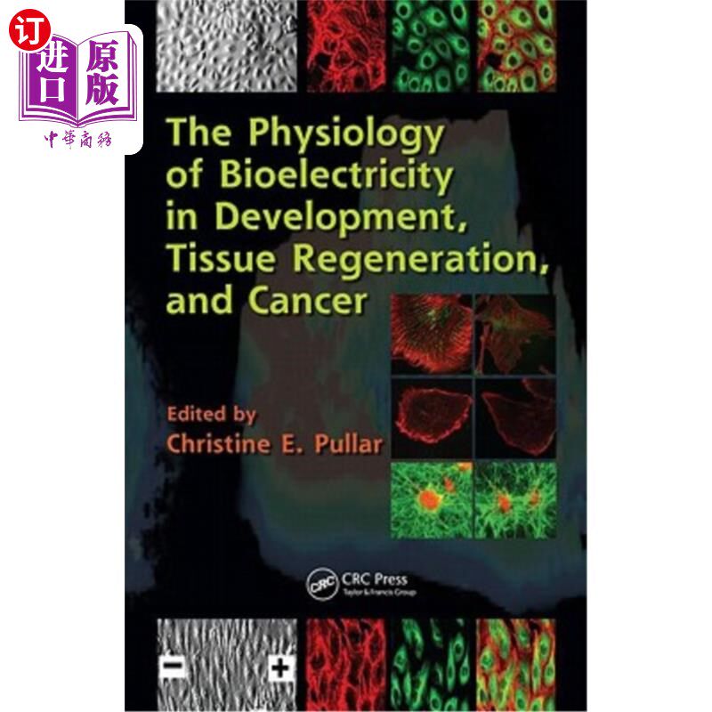 海外直订医药图书The Physiology of Bioelectricity in Development, Tissue Regeneration, and Cancer 发育、组织再生和癌