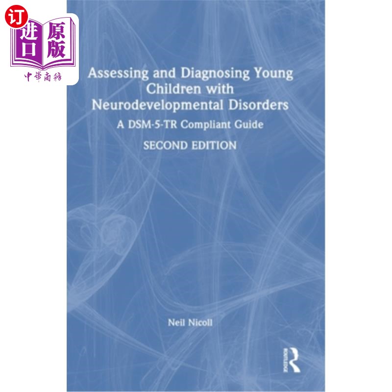 海外直订Assessing and Diagnosing Young Children with Neurodevelopmental Disorders: A DSM 评估和诊断幼儿神经发育障碍