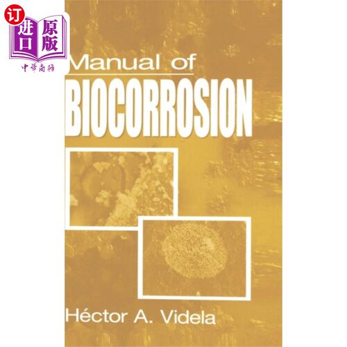 海外直订Manual of Biocorrosion 生物腐蚀手册