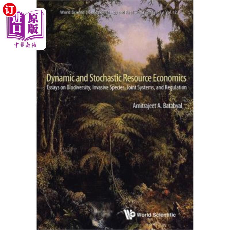 海外直订Dynamic and Stochastic Resource Economics: Essays on Biodiversity, Invasive Spec 动态与随机资源经济学:生物