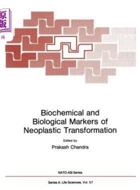 海外直订医药图书Biochemical and Biological Markers of Neoplastic Transformation 肿瘤转化的生化和生物学标志物