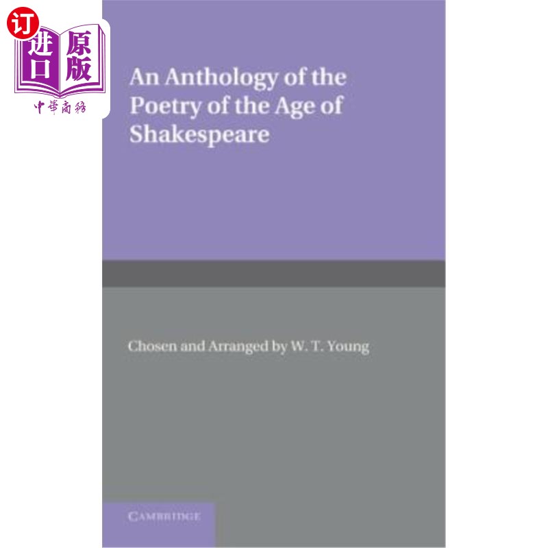 海外直订An Anthology of the Poetry of the Age of Shakespeare 莎士比亚时代的诗集。W.T.Young编辑