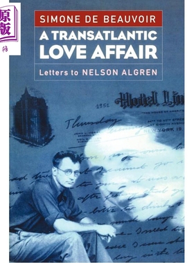 预售 波伏娃 越洋情书 英文原版 A Transatlantic Love Affair Letters to Nelson Algren Simone de Beauvoir【中商原版】