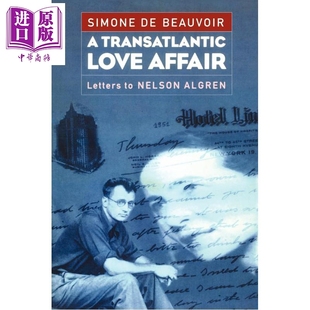 预售 波伏娃 越洋情书 英文原版 A Transatlantic Love Affair Letters to Nelson Algren Simone de Beauvoir【中商原版】