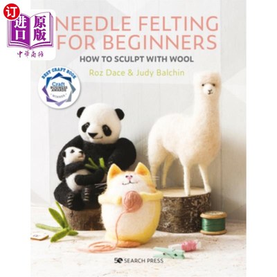海外直订Needle Felting for Beginners: How to Sculpt with Wool 针毡初学者:如何用羊毛雕刻