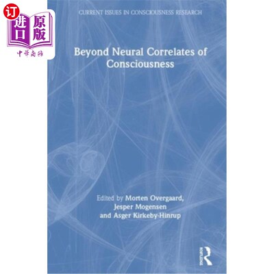 海外直订Beyond Neural Correlates of Consciousness 超越意识的神经关联