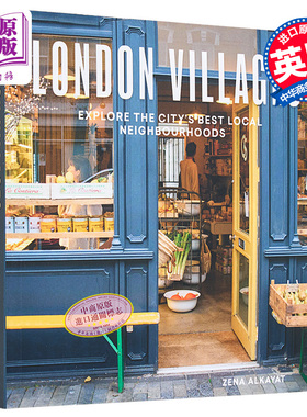 预售 伦敦村庄 探索城市好的当地社区 London Villages 英文原版 Zena Alkayat 旅游 指南 攻略 生活 休闲 娱乐【中商原版】