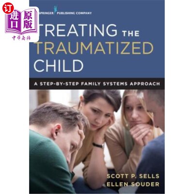 海外直订医药图书Treating the Traumatized Child: A Step-By-Step Family Systems Approach 治疗创伤儿童：逐步家庭系统方