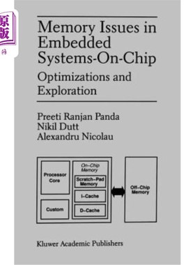 海外直订Memory Issues in Embedded Systems-On-Chip: Optimizations and Exploration 片上嵌入式系统的内存问题:优化与探