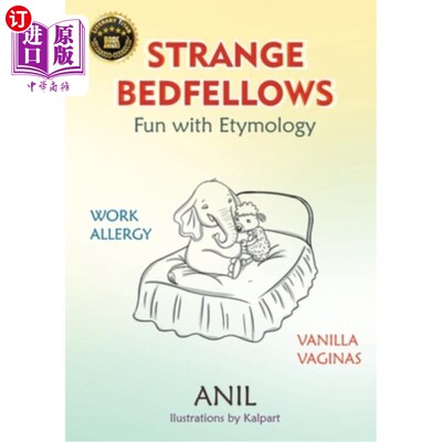 海外直订Strange Bedfellows - Fun with Etymology: Fun with Etymology 奇怪的同床异梦-词源乐趣：词源乐趣