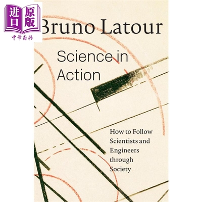 预售 Science in Action How to Follow Scientists and Engineers 英文原版 布鲁诺拉图尔 科学在行动 Bruno Latour【中商原版】