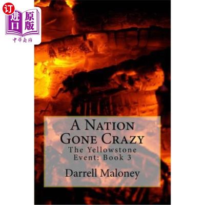 海外直订A Nation Gone Crazy: The Yellowstone Event: Book 3 疯狂的国家:黄石事件:第三册