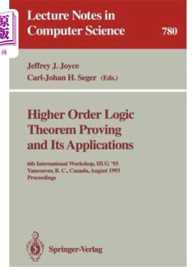 海外直订Higher Order Logic Theorem Proving and Its Applications: 6th International Works 高阶逻辑定理证明及其应用：
