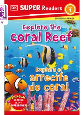 海外直订DK Super Readers Level 1 Bilingual Explore the Coral Reef - Explora El Arrecife  DK超级读者1级双语探索珊瑚