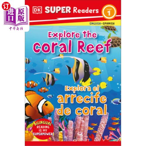 海外直订DK Super Readers Level 1 Bilingual Explore the Coral Reef - Explora El Arrecife  DK超级读者1级双语探索珊瑚