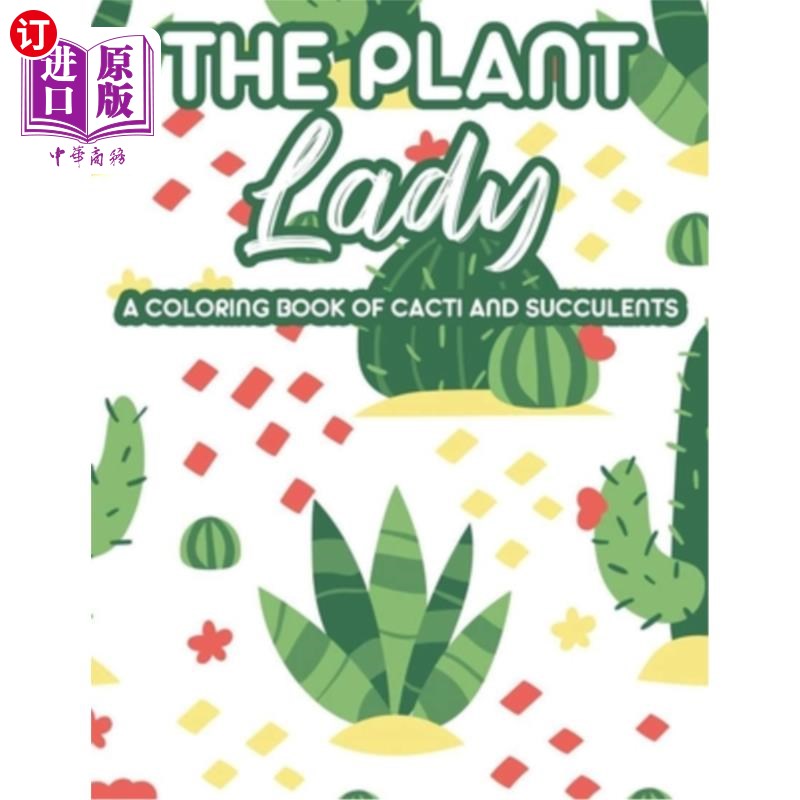 海外直订The Plant Lady A Coloring Book Of Cacti And Succulents: Relaxing Coloring Pages 植物女士一本仙人掌和肉质植