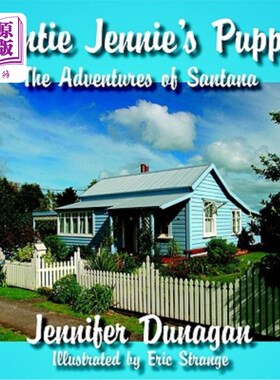海外直订Auntie Jennie's Puppy: The Adventures of Santana 珍妮阿姨的小狗：桑塔纳历险记