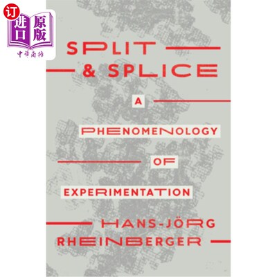 海外直订Split and Splice: A Phenomenology of Experimentation 分裂与拼接:实验现象学
