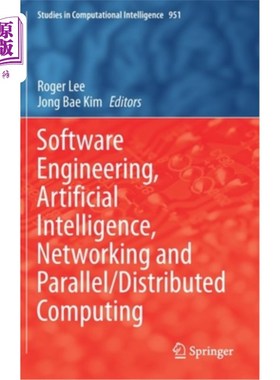 海外直订Software Engineering, Artificial Intelligence, Networking and Parallel/Distribut 软件工程，人工智能，网络和并行
